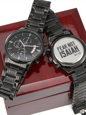 Fear Not Isaiah  Engraved Stainless Steel Watch Inspirational Message Luxury